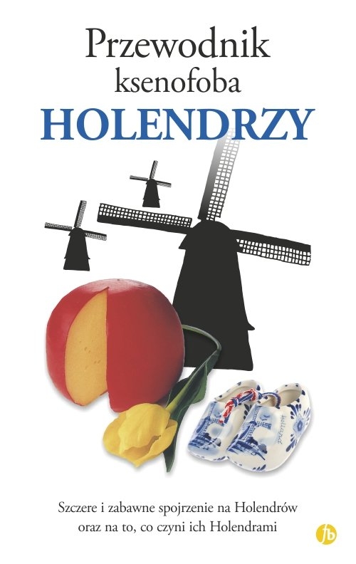 Przewodnik ksenofoba Holendrzy