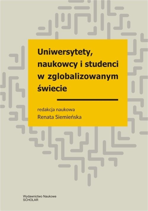 Uniwersytety, naukowcy i studenci w zglobalizowanym świecie