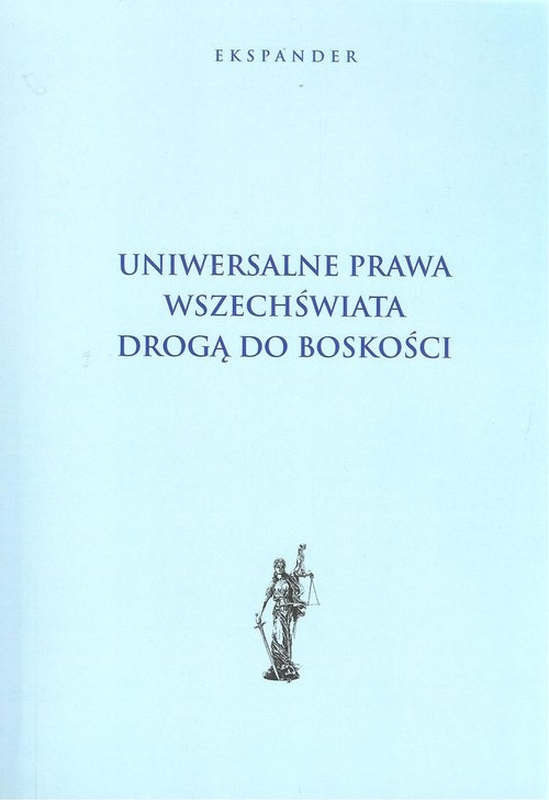 Uniwersalne prawa wszechświata drogą do boskości