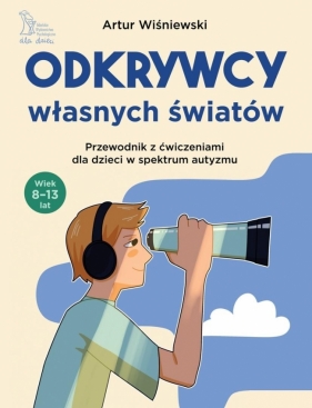 Odkrywcy własnych światów - Artur Wiśniewski, Anna Wiśniewska