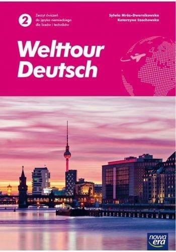 Welttour Deutsch 2. Zeszyt ćwiczeń do języka niemieckiego dla liceów i techników. Poziom A2 - Szkoła ponadpodstawowa