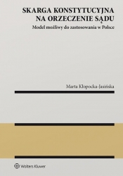 Skarga konstytucyjna na orzeczenie sądu - Marta Kłopocka-Jasińska