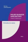 Polski słownik asocjacyjny. Dwie dekady T.1 Roman Gawarkiewicz