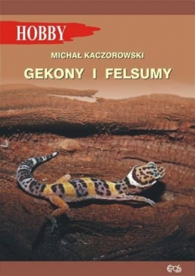 Gekony i felsumy - Michał Kaczorowski