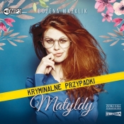 Kryminalne przypadki Matyldy (Audiobook) - Bożena Mazalik