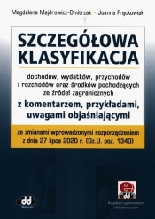 Szczegółowa klasyfikacja dochodów wydatków przychodów i rozchodów oraz środków pochodzących ze źródeł zagranicznych - Magdalena Majdrowicz-Dmitrzak, Joanna Frąckowiak