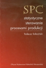 SPC statystyczne sterowanie procesami produkcji  Sałaciński Tadeusz