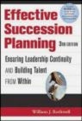 Effective Succession Planning Ensuring Leadership Continuity William J. Rothwell,  Rothwell