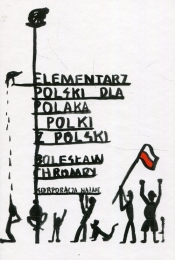 Elementarz Polski dla Polaka i Polki z Polski - Bolesław Chromry