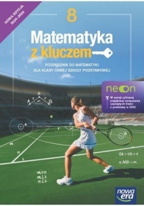 Matematyka z kluczem Neon. Klasa 8. Podręcznik. Edycja 2024-2026 - Opracowanie zbiorowe