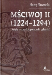 Mściwoj II 1224-1294 - Śliwiński Błażej