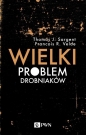 Wielki problem drobniaków - Thomas J. Sargent, François R. Velde