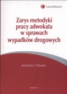 Zarys metodyki pracy adwokata w sprawach wypadków drogowych  Kazimierz Pawelec