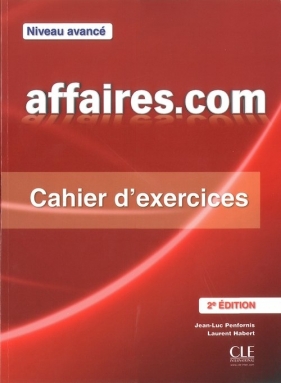 Affaires com 2 edy.ćwi z kluczem niveau avance - Jean-Luc Penfornis