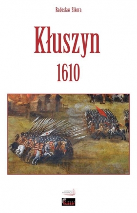 Kłuszyn 1610 - Sikora Radosław