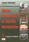 Nowe technologie w służbie terrorystów  Adamski Jacek