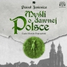Myśli o dawnej Polsce
	 (Audiobook) Jasienica Paweł