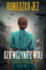 Dziewczyna z Woli (wydanie pocketowe) Agnieszka Jeż