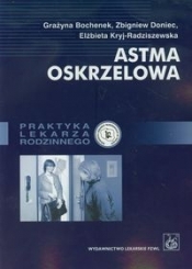 Astma oskrzelowa - Zbigniew Doniec, Elżbieta Kryj-Radziszewska, Grażyna Bochenek