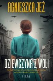 Dziewczyna z Woli (wydanie pocketowe) - Agnieszka Jeż