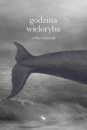 Godzina wieloryba - Radka Franczak