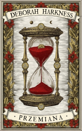 Przemiana. Księga Wszystkich Dusz. Tom 4 - Deborah Harkness