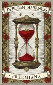 Przemiana. Księga Wszystkich Dusz. Tom 4 - Deborah Harkness