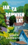 Jak za dawnych lat Claire Lombardo