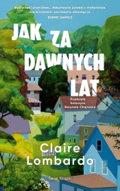 Jak za dawnych lat - Claire Lombardo