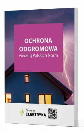 Ochrona odgromowa według Polskich Norm - Krzysztof Wincencik