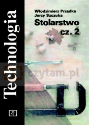 Technologia Stolarstwo cz. 2. (Uszkodzona okładka) - Jerzy Szczuka