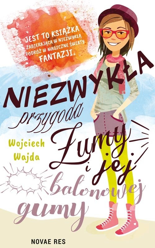 Niezwykła przygoda Żumy i jej balonowej gumy Wajda Wojciech