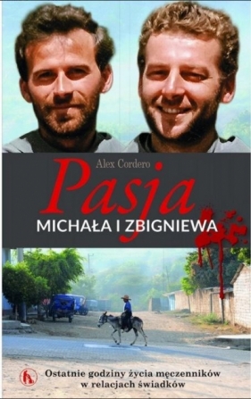 Pasja Michała i Zbigniewa - Cordero Cuisano Alex