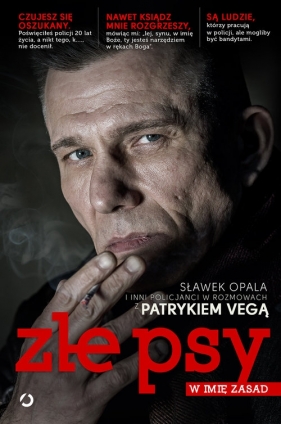 Złe psy. W imię zasad - Patryk Vega