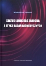 Status ludzkiego zarodka a etyka badań biomedycznych  Włodzimierz Galewicz