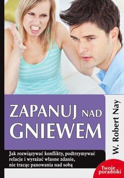 Zapanuj nad gniewem.