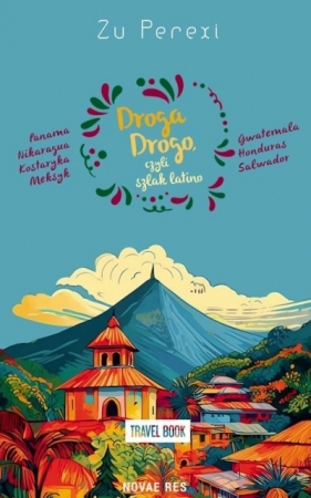 Droga Drogo, czyli szlak latino - Zu Perexi