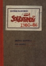 Solidarność 1980-1986 Krótka historia dla dzieci  Sławiński Szymon