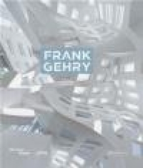 Frank Gehry Aurelien Lemonier, Frederic Migayrou