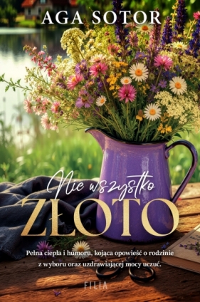 Nie wszystko złoto - Aga Sotor .