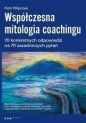 Współczesna mitologia coachingu - Pilipczuk Piotr