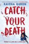 Catch Your Death wer. angielska 14+ Ravena Guron