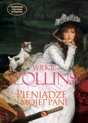 Pieniądze mojej pani - Wilkie Collins