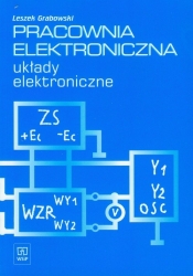 Pracownia elektroniczna układy elektroniczne podręcznik - Grabowski Leszek