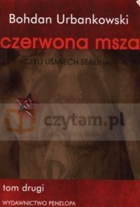 Czerwona msza czyli uśmiech Stalina Tom 2(Uszkodzona okładka) - Urbankowski Bohdan