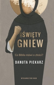 Nie święty gniew - Danuta Piekarz