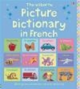 Picture Dictionary in French - Felicity Brooks, Mairi Mackinnon