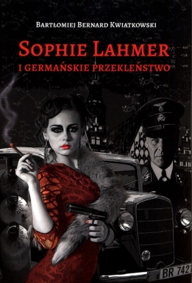 Sophie Lahmer i germańskie przekleństwo - B. B. Kwiatkowski