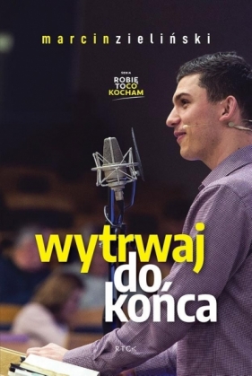 Wytrwaj do końca - Marcin Zieliński
