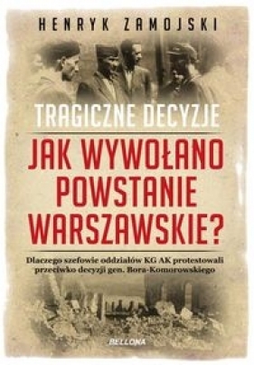 Jak wywołano powstanie warszawskie - Zamojski Henryk